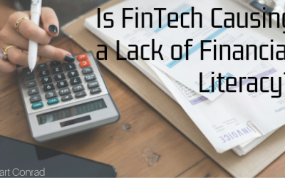 Is FinTech Causing a Lack of Financial Literacy?